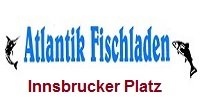 Atlantik Fisch Restaurant - Innsbrucker Platz